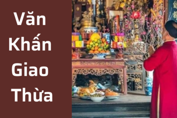 Văn khấn giao thừa năm 2025 trong nhà và ngoài trời - Chi tiết và đầy đủ nhất